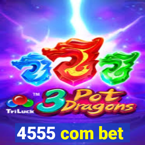 4555 com bet